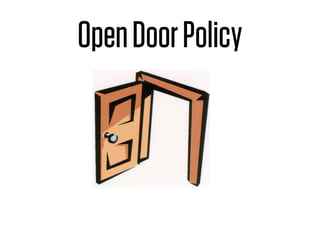 Open Door Policy
 