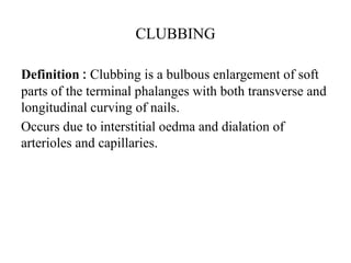 Clubbing Pathophysiology Notes Clinical Signs Overview: PICCKLE Mnemonic | PPTX