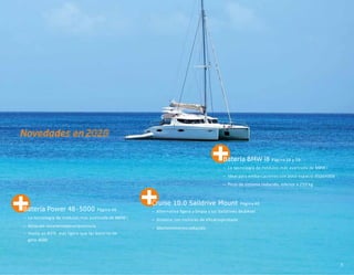 Novedades en2020
– Alternativa ligera y limpia a los Saildrives dediésel
– Sistema con motores de eficaciaprobada
– Mantenimientoreducido
Batería BMW i8 Página 18 y 59
– La tecnología de módulos más avanzada de BMW i
– Ideal para embarcaciones con poco espacio disponible
– Peso de sistema reducido, inferior a 250 kg
Cruise 10.0 Saildrive Mount Página 40
Batería Power 48-5000 Página 46
– La tecnología de módulos más avanzada de BMW i
– Relación excelentepeso/potencia
– Hasta un 80% más ligera que las bateríasde
gelo AGM
5
 