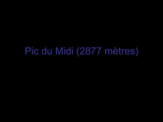 Pic du Midi (2877 mètres) 
