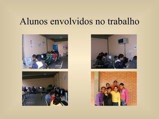 Alunos envolvidos no trabalho 