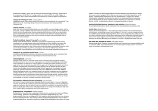 newsscreen, mobile = local = me, do what you do best and link to the rest, „if the news is     things! To power the planet plant millions of living computers that generate the energy
that important, it will find me“ college student to research, 2009, ny, a bill of rights in    necessary, science (program life) in that area necessary to feed earth population in the
cyberspace: http://www.buzzmachine.com/2010/03/27/a-bill-of-rights-in-cyberspace/              future). Fundamentally important to all of us, hybridization + watson-crick duality,
                                                                                               hybridization (wikipedia): in genetics: the process of combining different varieties or
collapsus of marketing and media, tommy pallotta                                               species of organisms to create a hybrid, vehicles: alteration of a vehicle into a hybrid
multiplayer music video where people can interact with eachother in the „storyworld“, the      electric vehicle. in Globalisation theory: an ongoing blending of cultures.
inbetween is the interesting thing, interactive documentary (this is transmedia!),
collapsus.com                                                                                  enabling the bio-based economy: importance of open innovation, robert kirschaum
                                                                                               3p concept: people, planet, profit, sustainism: the new modernism: sustainism.com
redesign memories, aza raskin
peak-end rule (memory is hiding things, you only reliably remember biggest point and the       smarter cities, edward bevan
very end), memoy is failable 25% have memory change, past action are the best predictor of     making the world work better: 1. the world is becoming smarter. The environment gets
future decision, broadcasting- farrowcasting, product placement will be uncomfortably          instrumented (embedding sensors) and intelligent. 2. you can’t control complex systems:
personal (facebook), how to create a false memory? social demand, imagining the event,         be confident about the self-regulating effects, don’t’ try to change the rules, what you can
don’t consciously control the info, why let your life be edited? our personal past will be     do: collect more and more accurate data, understand better and predict reactions better. 3.
rewritten by the marketer.                                                                     cities matter most: highest concentration of everything. 4. you are part of the problem:
                                                                                               therefore we should all be part of the solution. If you don’t change your mind, who will?
if advertising is dead, why won’t it go away? steve hayden
wired: (even) the web is dead, advertising: a bastard art supported by pseudo science.         user-driven open innovation for services, veli-pekka niitamo,
companies are buying stadions, places and buildings to create visibility, relevance and        human, usage, local, thematic, european, global level, customer innovation enabling value
experience in real world, more opportunities to reach more channels through more               co-creation, nokia: masscustomization / co-creation project meego, process: consumer
channels than ever before, don’t protect the intellectual rights of something you want to be   need, key enabler, customization fucus
spread, thegreatschlep.org (obama campaign), a brand is the highest form of data
compression, nothing happens until somebody sells something, fightglobalwarming.com            !
                                                                                               !
redesign the city, augmented location based: 7 stories.
everybody adds his personal story to locations and helps building up the story about the
place (haben wir für swisscom vorgeschlagen ! bestsceneintown.com

redesigning design, tom hulme
diverge: create choice vs. converge: make choice, divergent and convergent thinking
simultaneously, not once, but on a ongoing process, shorten feedback loop and redesign
retail experience of apple in ny (top ten objects (5) people have taken pictures of in ny),
apple is the best co-creation example with the app store, 37signals.com, dustin, american
airlines, everybody will participate in design and they will get airtime because we love
stories of underdogs, business model design (holistic approach): riversimple, hackfwd,
prototype systems: vegetarian restaurant: with van at different locations with different
menus, business in beta, very company needs to be in beta, consumers are very forgiving
and give feedback, but you have to move forward, otherwise consumers will punish you,
democratizing design: collaboration works best between diverge people, openideo, pepsi
crash the suerbowl, understand your community and its motivations: intrinsic (eg status)
and extrinsic (eg money), example: openideo, social rewards

the penumbra of authorship: the future of publishing, cory doctorow
the value of content is the number of people that know (and value), if you don’t digitalize
content, people will do it within no time (see harry potter examples), content monopoly at
apple and amazone, bad for authors and even worse for consumers: we should be able to
loan our books also in the future, with digital books we no longer own books, but only rent
them (digital rights management and license agreements)

programming life: living software, stephen emmott
living software, biomolecular computing, cellular decision making (virus/bacteria killing),
creates energy, software is programmable, if our body is living software, it is also
programmable, how can we program life? dsd, sequence determines function: can simulate
dna and manufacture dna, this century is about programming life! the last one was about
programming silicon. potential: completely change understanding and perception of living
 