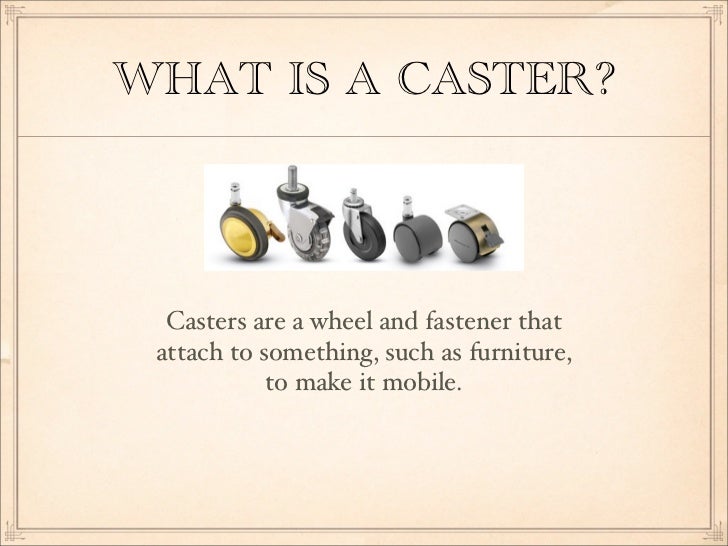 What is a Caster? How to Pick One Out
