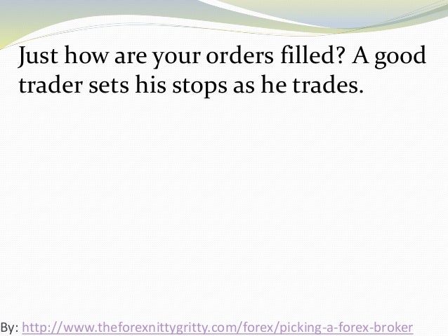 Pick a good forex broker