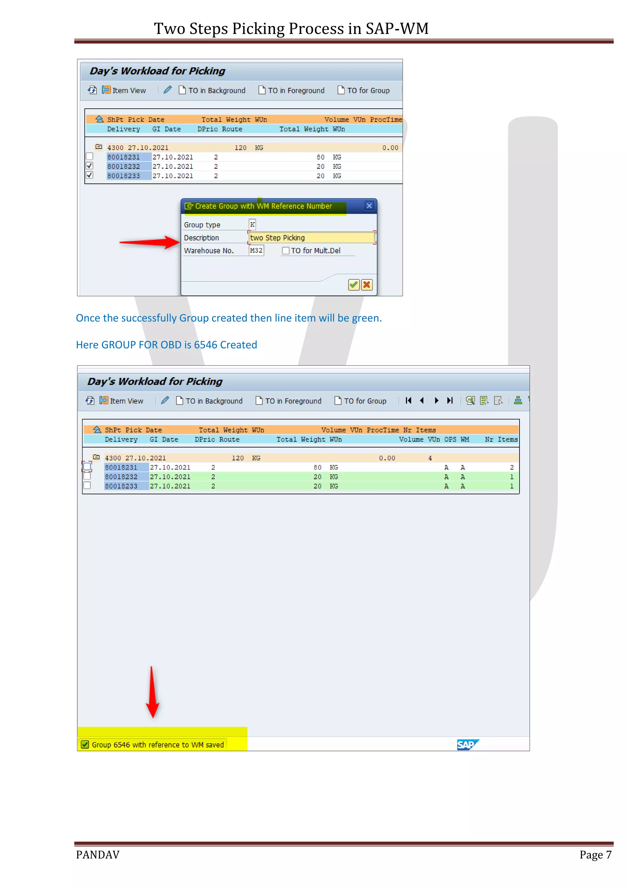 Two Steps Picking Process in SAP-WM
PANDAV Page 7
Once the successfully Group created then line item will be green.
Here GROUP FOR OBD is 6546 Created
 