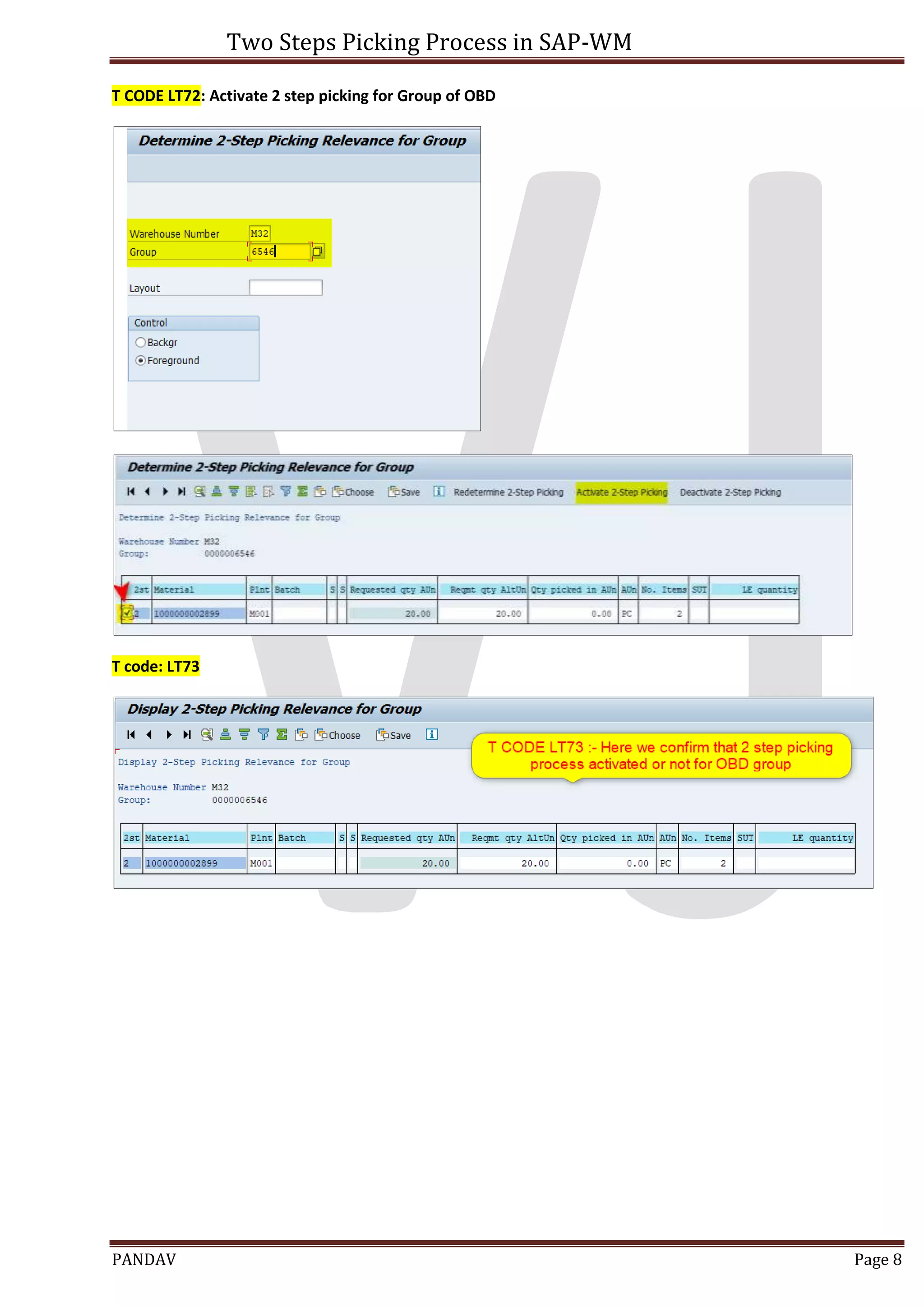 Two Steps Picking Process in SAP-WM
PANDAV Page 8
T CODE LT72: Activate 2 step picking for Group of OBD
T code: LT73
 