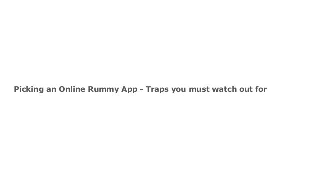 Picking an online rummy app traps you must watch out for 2 picking an online rummy app traps you must watch out for 1 638