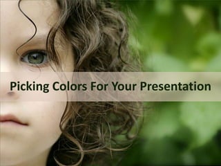 Picking Colors For Your Presentation 