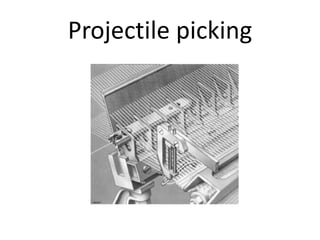 Projectile picking
 