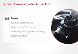  Fairmas GmbH, Berlin 2016 3
Software-Anwendungen für die Hotellerie
Fokus
Tägliches Benchmarking
Budgetierung / Forecasting
Controlling & Management Reporting
Systemanbindung
 