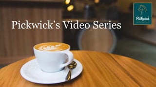 Pickwick’s Video Series
 