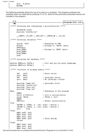 Chapter 6 - Samples




     The following example shows the use of a macro in a program. The program produces two
     melodies which are obtained by pressing T1 or T2. Some of the previously discussed macros are
     included in the program.




http://www.mikroelektronika.co.yu/english/product/books/PICbook/6_07Poglavlje.htm (3 of 4) [4/2/2003 16:18:57]
 