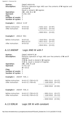 Appendix A - Instruction Set




     A.12 ANDWF                      Logic AND W with f




     A.13 IORLW                    Logic OR W with constant


http://www.mikroelektronika.co.yu/english/product/books/PICbook/A_Dodatak.htm (7 of 21) [4/2/2003 16:19:25]
 