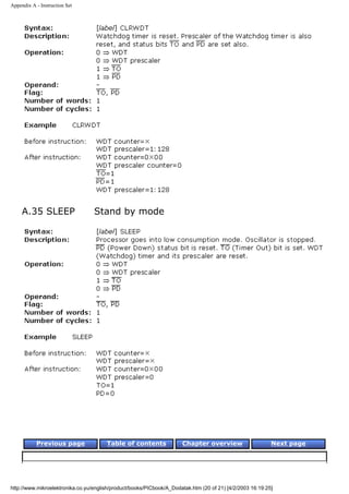 Appendix A - Instruction Set




     A.35 SLEEP                   Stand by mode




           Previous page               Table of contents              Chapter overview                     Next page




http://www.mikroelektronika.co.yu/english/product/books/PICbook/A_Dodatak.htm (20 of 21) [4/2/2003 16:19:25]
 
