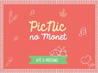 PicNic no Monet