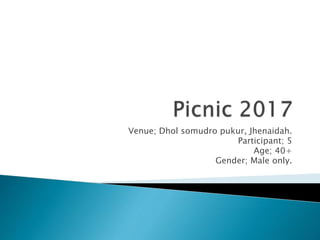 Venue; Dhol somudro pukur, Jhenaidah.
Participant; 5
Age; 40+
Gender; Male only.
 
