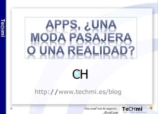 http://www.techmi.es/blog
 