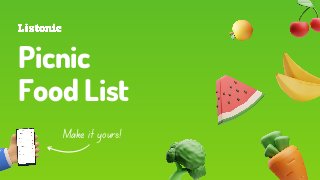 Picnic
Food List
Make it yours!
 