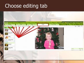 Choose editing tab