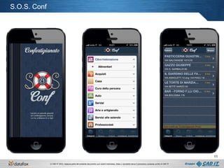 S.O.S. Conf

11
© CAD IT 2013, nessuna parte del presente documento può essere trasmessa, citata o riprodotta senza il preventivo consenso scritto di CAD IT

 