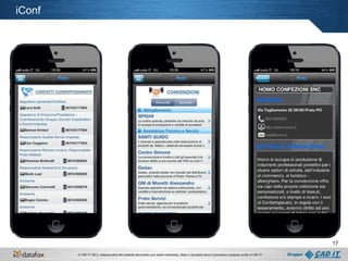 iConf

17
© CAD IT 2013, nessuna parte del presente documento può essere trasmessa, citata o riprodotta senza il preventivo consenso scritto di CAD IT

 
