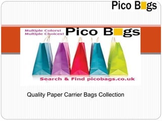 Quality Paper Carrier Bags Collection 
 