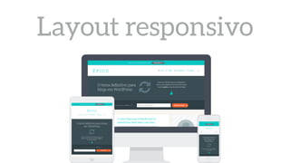 Layout responsivo
 