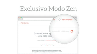 Exclusivo Modo Zen
 