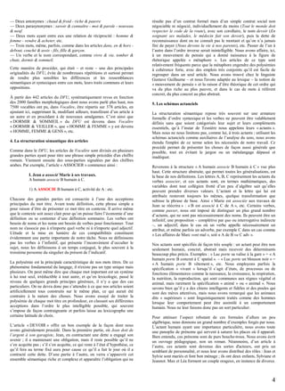 — Deux antonymes : chaud & froid - riche & pauvre
— Deux parasynonymes : savoir & connaître - mot & parole - nouveau
& neuf.
— Deux mots ayant entre eux une relation de réciprocité : homme &
femme - vendre & acheter, etc.
— Trois mots, même, parfois, comme dans les articles dans, en & hors debout, couché & assis - fils, fille & garçon.
— Un verbe et le nom correspondant, comme vivre & vie, tomber &
chute, dormir & sommeil.
Cette manière de procéder, qui était – et reste – une des principales
originalités du DFU, évite de nombreuses répétitions et surtout permet
de rendre plus sensibles les différences et les ressemblances
sémantiques et syntaxiques entre ces mots, leurs traits communs et leurs
oppositions.
À partir des 442 articles du DFU, systématiquement revus en fonction
des 2000 familles morphologiques dont nous avons parlé plus haut, nos
7500 vocables ont pu, dans Vocalire, être répartis sur 378 articles, en
ajoutant ici, supprimant là, modifiant ailleurs, transférant d’un article à
un autre et en procédant à de nouveaux amalgames. C’est ainsi que
« DORMIR & SOMMEIL » du DFU est devenu dans Vocalire
« DORMIR & VEILLER », que « HOMME & FEMME » y est devenu
« HOMME, FEMME & GENS », etc.
4. La structuration sémantique des articles
Comme dans le DFU, les articles de Vocalire sont divisés en plusieurs
grandes parties ayant pour titre une phrase simple précédée d'un chiffre
romain. Viennent ensuite des sous-parties signalées par des chiffres
arabes. Par exemple, l’article « ASSOCIER » commence ainsi :
I. Jean a associé Marie à ses travaux.
A humain associe B humain à C.
1) A ASSOCIE B humain à C, activité de A : etc.
Chacune des grandes parties est consacrée à l’une des acceptions
principales du mot titre. Avant toute définition, cette phrase simple a
pour raison d’être de présenter ce mot titre en contexte. Il arrive même
que le contexte soit assez clair pour qu’on puisse faire l’économie d’une
définition ou se contenter d’une définition sommaire. Les verbes ont
besoin de noms et les noms ont besoin de verbes pour fonctionner. Tout
nom ne s'associe pas à n'importe quel verbe ni à n'importe quel adjectif.
L'étude et la mise en lumière de ces compatibilités constituent
évidemment une partie importante de notre tâche. Nous ne définissons
pas les verbes à l’infinitif, qui présente l’inconvénient d’occulter le
sujet, nous les définissons à un temps conjugué, le plus souvent à la
troisième personne du singulier du présent de l’indicatif.
La polysémie est la principale caractéristique de nos mots titres. De ce
phénomène fondamental du langage, il n'existe pas un type unique mais
plusieurs. On peut même dire que chaque mot important est un système
à lui tout seul, irréductible à tout autre, et qu’en lexicologie, passé le
niveau de quelques grands principes généraux, il n’y a que des cas
particuliers. On ne devra donc pas s’attendre à ce que nos articles soient
artificiellement tous construits sur le même plan, ce qui aurait été
contraire à la nature des choses. Nous avons essayé de traiter la
polysémie de chaque mot titre en profondeur, en classant ses différentes
acceptions dans l’ordre le plus intelligible possible, qui souvent
s’impose de façon contraignante et parfois laisse au lexicographe une
certaine latitude de choix.
L’article « DEVOIR » offre un bon exemple de la façon dont nous
avons généralement procédé. Dans la première partie, où Jean doit de
l’argent à son garagiste, Jean, en contractant une dette a engagé son
avenir ; il a maintenant une obligation, mais il reste possible qu’il ne
s’en acquitte pas ; s’il s’en acquitte, ce qui reste à l’état d’hypothèse, ce
qu’il fera au terme fixé aura pour cause ce qu’il a fait le jour où il a
contracté cette dette. D’une partie à l’autre, on verra s’appauvrir cet
ensemble sémantique riche et complexe et apparaître l’obligation qui ne

résulte pas d’un contrat formel mais d’un simple contrat social non
négociable ni négocié, individuellement du moins (Tout le monde doit
respecter le code de la route), avec son corollaire, le nom devoir (En
soignant ses malades, le médecin fait son devoir), puis la dette de
reconnaissance dont on ne connaît pas le montant et qu’on n’a jamais
fini de payer (Nous devons la vie à nos parents), etc. Passer de l’un à
l’autre dans l’ordre inverse serait inintelligible. Nous avons affaire, ici,
à un mouvement de pensée qui a donné naissance à la figure de
rhétorique appelée « métaphore ». Les articles de ce type sont
relativement fréquents parce que la métaphore engendre des polysémies
à cohérence forte, avec des emplois très conjoints qu’il est facile de
regrouper dans un seul article. Nous avons trouvé chez le linguiste
Gustave Guillaume – et nous l'avons adaptée au lexique – la notion de
« mouvement de pensée » et la raison d’être théorique de cet ordre qui
va du plus riche au plus pauvre, et dans le cas de mots à référent
concret, du plus concret au plus abstrait.
5. Les schémas actanciels
La structuration sémantique repose très souvent sur une armature
formelle d’ordre syntaxique et les verbes ne peuvent être valablement
définis sans que soient catégorisés leur sujet et leurs compléments
essentiels, qu’à l’instar de Tesnière nous appelons leurs « actants ».
Mais nous ne nous limitons pas, comme lui, à trois actants ; utilisant les
schémas actanciels comme auxiliaires de l’analyse du sens, nous avons
étendu l'emploi de ce terme selon les nécessités de notre travail. Ce
procédé permet de présenter les choses de façon aussi générale que
possible, tout en évitant le jargon ou un métalangage dépassé et
inadéquat.
Revenons à la structure « A humain associe B humain à C » vue plus
haut. Cette structure abstraite, qui permet toutes les généralisations, est
la base de nos définitions. Les lettres A, B, C représentent les actants du
verbes associer, et ces actants sont, en termes mathématiques, des
variables dont tout collégien frotté d’un peu d’algèbre sait qu’elles
peuvent prendre diverses valeurs. L’actant et la lettre qui lui est
attribuée resteront toujours les mêmes, quelque transformation que
subisse la phrase de base. Ainsi « Marie est associée aux travaux de
Jean se réécrira » : « B est associé à C de A », etc. Certains verbes,
comme passer, nous ont imposé de distinguer un plus grand nombre
d’actants, qui ne sont pas nécessairement des noms. Ils peuvent être un
infinitif, une proposition – complétive par que ou interrogative indirecte
–, un adjectif, dans le cas où un verbe appelle nécessairement un
attribut, et même parfois un adverbe, par exemple C dans un cas comme
« Les affaires de Marc vont mal », soit « A de B va C adv ».
Nos actants sont spécifiés de façon très souple : un actant peut être non
seulement humain, concret, abstrait mais recevoir des déterminants
beaucoup plus précis. Exemples : « Luc porte sa valise à la gare » = « A
humain porte B concret à C spatial ». – « Luc porte un blouson noir » =
« A humain porte B vêtement », etc. Nous employons parfois la
spécification « vivant » lorsqu’il s’agit d’états, de processus ou de
fonctions élémentaires comme la naissance, la croissance, la respiration,
la nutrition, la reproduction, qui sont communes aux règnes végétal et
animal, mais rarement la spécification « animé » ou « animal ». Nous
savons bien qu’il y a des chiens intelligents et fidèles et des poules qui
sont des mères attentives, mais nous avons remarqué que les animaux
dits « supérieurs » sont linguistiquement traités comme des hommes
lorsque leur comportement peut être assimilé à un comportement
humain. Nous ne leur faisons donc pas un sort particulier.
Pour atténuer l’aspect rebutant de ces formules d’allure un peu
algébrique, nous donnons un grand nombre d’exemples forgés par nous.
L’actant humain ayant une importance particulière, nous avons toute
une panoplie de prénoms qui servent à saturer les places où il apparaît.
Bien entendu, ces prénoms sont de purs bouche-trous. Nous avons écrit
un ouvrage pédagogique, non un roman. Néanmoins, d’un article à
l’autre, ces actants sont devenus des sortes d'acteurs, ont pris un
semblant de personnalité, et nous leur avons distribué des rôles : Jean et
Sylvie sont mariés et font bon ménage ; ils ont deux enfants, Sylviane et
Jeannot. Max et Léa forment un couple orageux, en instance de divorce.

4

 