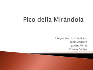 Integrantes: Luis Mellado
            Juan Monares
             Javiera Rojas
           Franco Zúñiga
 