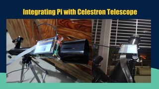 Integrating Pi with Celestron Telescope
 