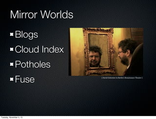 Mirror Worlds
Blogs
Cloud Index
Potholes
Fuse

Tuesday, November 5, 13

{ David Gelernter in Berlin’s Renaissance Theater ...