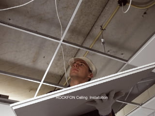 ROCKFON Ceiling  Installation 