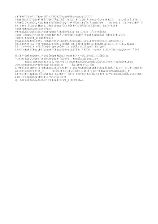 í#"#è#zô# 7#õæ·õÖ:ÒU4ÜkoýØêÜkS-dµe±jj
~åæ#5HÁÙùós#"##Î¶#YÂgÍUÎJEY2¸#ZÞØ·Áèwã¦~Õ,#zÞ##X á,#1D#Ê¸¥~K
%ªô#Ö1Ù#êûÓ,×Â2#ë##q»NñÙôQ$#-'ÔJmî#u¯mºÄ¦gèbé¼ K/§Oëâ?.`##zt#@º Y
#é¨§##(¸5âØ:$##µ¢S1#ë§(5ênäºÒt¢Ô##=£ÒªÜFóË¼9X'Pã÷×6î##
%xÔ#³B#ciþÇDr«ò5+#ic
9##XjÃàëÙuó«úx-NÒ#¢Ø}Ð[º#rÈVvï8g²Xë ýÐ °
/%%Êfñx
]ùâ¯I®nøC=Pþó#)§RB##m^##Å¹T@¤ÜF=äp¶@°
¹#Zç##3ækìÑäË~q#v1Ï##ay
:H÷B`##wg##_D çgë#¤àÝ{
ÿ0åäîÎÄ#ã#¥!@9Äy¸`#tæ6·9+«ªh{Øv#3Scdà31¤Ji#f#]5ÝÖ#3¿!m¶¾cÒO{Ù
¢©R#ô*#¶·»«_7oß^ÝØDêÂ;ØýÙÈIµITÙNÊ·d#;¢#Éy#Ï0#Èï!#ÈþÂÜáýìz¡|]Î,#Àímk-
Íâ¡`óÞ¬Nül4`n'lÎ#]é|Sp»¡eÕð÷ jh áöÈÂ1 GíÍµµz¹¶ß¡µ·
¢A#Jc#µ#i#é;,#§¡5eo#^#(x¿6û6»klõ[å#U|º#ê _~þ#ù-_1¸X#ù##ùçQúx·-`°
Ú#¢
`
Ò#/"PøÉ¥OØü#M;ªî8lÎ®ûp##Æôûÿó5##'+_-3Ç$#úüÌÌbÙû
^9ð#ðâä.ü#N:#õO¬À#ÿçú#×¯ËU;#à¸¨#c|©ÊàÈfZwZö9
#ÒîDÍSÕ#Sdè(#2F:I|,¼¾á=#Z!ó»ø##ôl6ÖÖ0Cµ÷ÐÉ2Ôa®Ü<#R'7SE#gu##L#uó
J0½0yãGFõLSt"@g¤¢EÂrðËïÑzê ÁµîÐ#¥9×.ÛÑ
ã V#Ýkyî]M+$!ì|D#á#Aou#ã£Ýó#Ï##´Z¸gê}ª®»#BÞÙá#ìK##Á#æ#ÌÈEÀ°
zäí¬¯o/#(MË3#?
µélö@üêcK#)#÷5ê_ áÔÚ##±#yDÏìMÌ¨¿5#°
##ãæIICðhÙWÚkåqÓ_#'
â#*S##p#üâè>s¾##&Z ìø3#ñ¸¹ÓSr IPr#ËLj#$o(Åt1##¶`è"m·ÈìûÄ¼ãÐJ,xìônÞØ
#å® f|#ÿêµÔç#u#E#e^½`#y#·ö¶
q|ôÀ#íó@ÏuBéæf/óÀL###&#òØY_YiÐC0>A«o
 