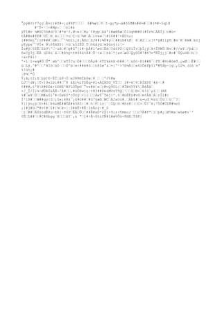 °pý#¢)¢7çç…Å½|)#S#=¡ç#RF!……… 6#¾æ…¢…!~gç*p¬á#ò5ð#n#ê½#……#(¤#×§qï8
#^Ü×¹…÷#Mp:… …ò1#é
ÿTîWv ¼#XÇ5h#d/$…#*m²f,Ø¬«(…#µ¨¢#yp…åå'ì#æêËæ…Òlúq½W#õ(#Ìr¼…ÄÄÌj…c#ù-
tÁ##e#8E#…UÍ…H¸ä:………+u…Ç~ü…¾#…À…ìv»»…#§6##¹+Á0<µ:
[##õéL°]IP###…d#l…¯^½D2ï¿ß¡Ã©c…ZJ##i¾Ù#y……##úÞ#tØ… 8…#2……c[¢*ÿ#îiÿñ…#m`K…4k#…kój
µ¶ype¯…VÍ« Nõ¶âXS}…<ü…&5fÉÜ¸T…ókâÿú…wÞúný(:…-
Ís#ÿ…§$Ë…îb9^…·&ê…#…g#û°[ï#~þÅ#1^øö…Éè…?d±PÓ{…QYìÎv…þÏ¿ý…k+ÏVWÖ…Nv…#//wY…/þå…|
ñ«?ÿ3j…ÈÄ üÍßü´å……#ß¾ý=f#88à%Ä#…Õ¹<«……±k…*[av…æU…Qy0Ò#7#ñ7vªÑÎj¿j…#c#`ÜÇuöÐ…h…|
÷á×Fåî!
º×í…1=wq#Ü…Û"´øb'……xTÎCu…Ò#………DÃy#…4TZkëkH·Ð##…³…&ôö·ßî##®¯…f¶…#Ro#òëð¸¿wØ……Ê#……
ü…Lý.^#'……'NIô…úÓ ……Óºb…x<##è#ô…}£@$ø°&…=}º¹>7ß½À{…»4lÕèPþîï"#¶Þþ~{g…,O2¾¸(ùû¨nº
%!ú%¿#
¦@¾…"Ó
Ý¡â¿12;S…ùý]©·ÈÏ…ù8¬Ï…xJ#R®ÌbPæ¦# … …ºJ%#w
LJ…²d¥¡…T+)9«1bi##…¯8 âE)½iÝ§Èq¤#1«ÀÇÀ5G_VÏ…… 3#-é…4…ÞÌX§0¨#à·…#
¢###,§'8R#ÐDá×£©HE²WPLÒÛp©¨°v»#ë…«…)M<Q90L{…#ÌW45Y¥…ÄéÅå…
×/_Î/Ìï¼·ØÜêÚ&ÂÑ¬³À#…….#ùÒXwïç¦t83##Pe£MVsT5Q…¹……$…®<…6!ò´µî……(ßE
%#…w¥…Ú……M#&Gl°#÷Ùø¥0ªcÜóý…×ïí……]ÀwÝ¯Téj:^.%…#üÉÉû#vô…m¢Âã…Á…rÎ1#|
Í³ïÞ#……W##gy{û…¿û»¿¥@ä¯¿ü#G##…#û7ÿæß…WC…À2xóú#¸…Áb§#…&=ud…½zù…Ùú……ù…¯?…
Ý[]ÿo¿þ…U+#£…Þ4&MÊ#WÔÅ#è5Ä5|…#…%…F…íc…¨…ÍQ…ö…#ñ±K…|…C>…Û!¯é¡75Ò#ÜîÑ#¼zî
¡{#j#G…"#v¢#…1#}¼…â-…¦S#ëË+#È¦IëÅoý~#_§
…)…##…Ä0$òdË#ú~Ðß{·õ6P…ËÅ…Õ……##Â#xÖ*2S1+9;±(¶ÞmcJ`……c7À#Fª…1…þ#¿…Ø5Wa…wûøÞv`³
¢È…î##…|#C#8bgg¨H………âY¨,& ª…ï#<Â¬$h±YÑ#î#æVÕú-ðHE…Ý8K[
 