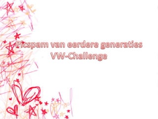Picspam van eerdere generaties VW-Challenge 