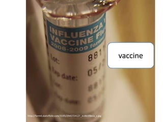 vaccine




http://farm4.staticflickr.com/3195/2945724127_b18b5f8eca_z.jpg
 