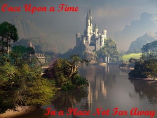 Once Upon a Time In a Place Not Far Away 