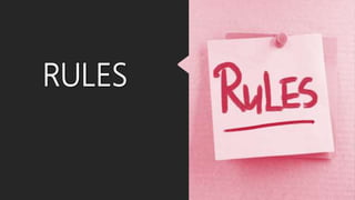 RULES
 
