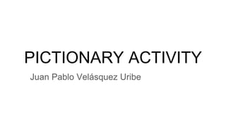 PICTIONARY.pptx