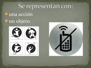 una acción
un objeto
 