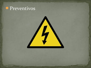 Preventivos
 
