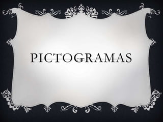 PICTOGRAMAS
 