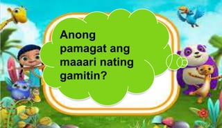 Anong
pamagat ang
maaari nating
gamitin?
 
