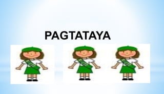 PAGTATAYA
 