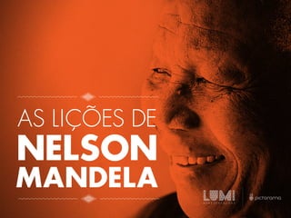 AS LIÇÕES DE

NELSON

MANDELA

 