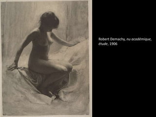 Robert Demachy, nu académique,
étude, 1906

 