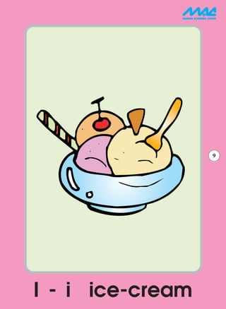 9




I - i ice-cream
 