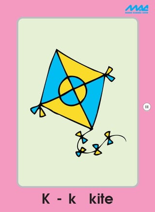 11




K - k kite
 