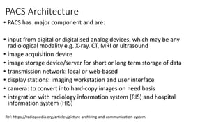Picture archiving and communication in medicines ( pacs | PPT